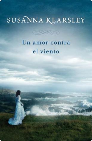 Un amor contra el viento (2012) by Susanna Kearsley