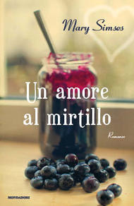 Un amore al mirtillo (2013) by Mary Simses