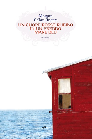 Un cuore rosso rubino in un freddo mare blu (2012) by Morgan Callan Rogers