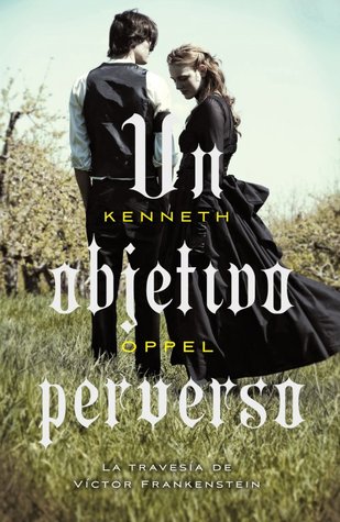 Un objetivo perverso (2014) by Kenneth Oppel
