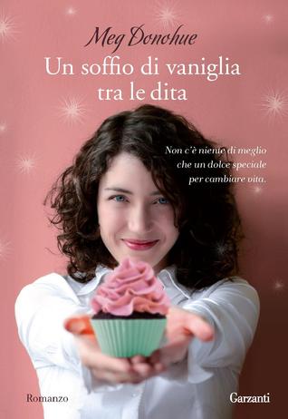 Un soffio di vaniglia tra le dita (2012) by Meg Donohue
