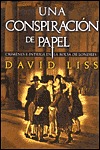 Una conspiracion de papel (2001) by David Liss
