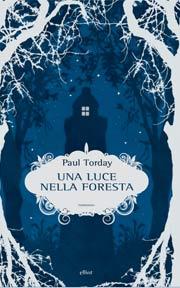 Una luce nella foresta (2013) by Paul Torday