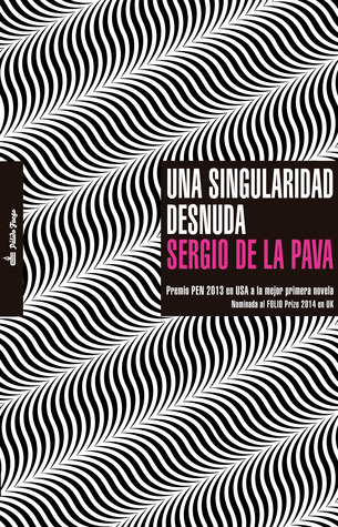 Una singularidad desnuda (2014) by Sergio De La Pava