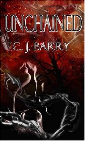 Unchained (2005) by C.J. Barry