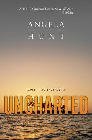 Uncharted (2007) by Angela Elwell Hunt