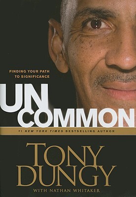 Uncommon: Finding Your Path to Significance (2009)