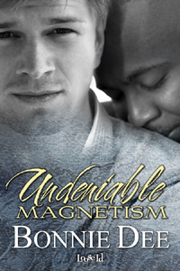 Undeniable Magnetism (2008) by Bonnie Dee