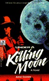 Under a Killing Moon: A Tex Murphy Novel (1996) by Aaron Conners