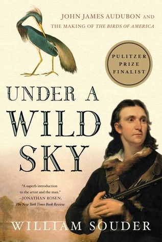 Under a Wild Sky: John James Audubon and the Making of The Birds of America (2005)