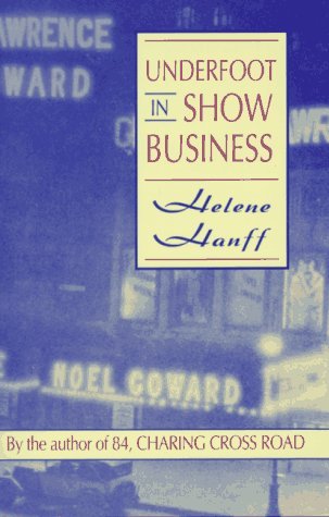 Underfoot in Show Business (2007) by Helene Hanff