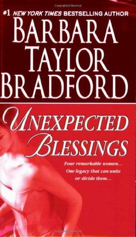 Unexpected Blessings (2005) by Barbara Taylor Bradford