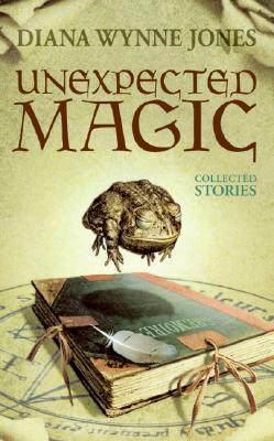 Unexpected Magic: Collected Stories (2006)