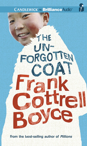 Unforgotten Coat, The (2011) by Frank Cottrell Boyce