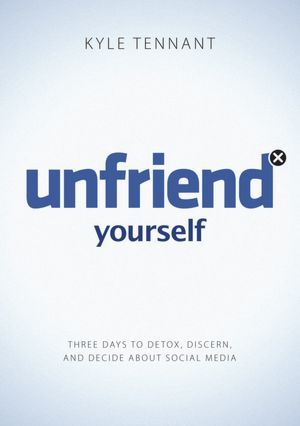 Unfriend Yourself (2012) by Kyle Tennant