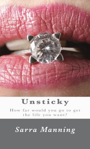 Unstickey (2012) by Sarra Manning