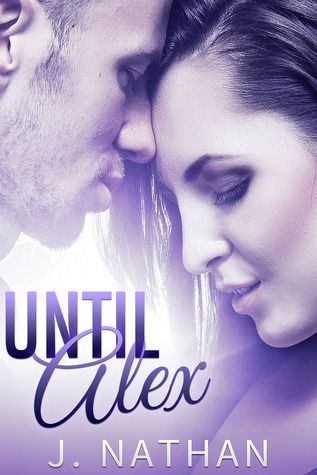 Until Alex (2000) by J.  Nathan