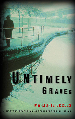 Untimely Graves (2004) by Marjorie Eccles