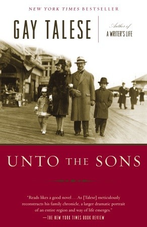 Unto the Sons (2006) by Gay Talese