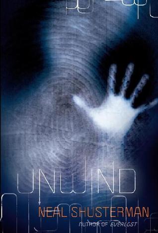 Unwind (2007) by Neal Shusterman