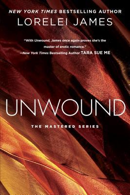 Unwound (2014) by Lorelei James