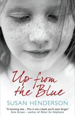 Up From The Blue. Susan Henderson (2011)