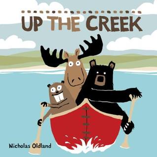 Up the Creek (2013) by Nicholas Oldland