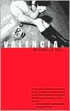 Valencia (2000) by Michelle Tea