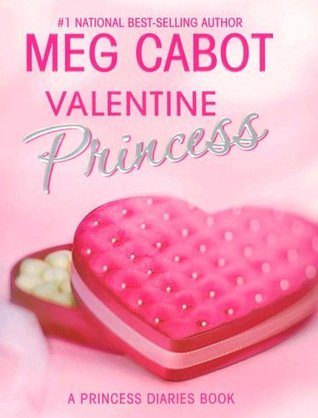 Valentine Princess (2006) by Meg Cabot