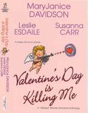 Valentine's Day Is Killing Me (2006) by MaryJanice Davidson
