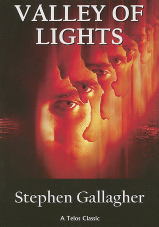 Valley of Lights (2005) by Stephen Gallagher
