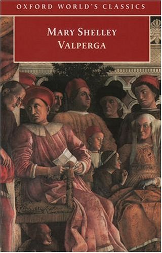 Valperga: Or, the Life and Adventures of Castruccio, Prince of Lucca (2015) by Mary Shelley