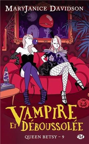 Vampire et déboussolée (2013) by MaryJanice Davidson