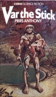 Var the Stick (1975) by Piers Anthony