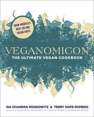 Veganomicon: The Ultimate Vegan Cookbook (2007)