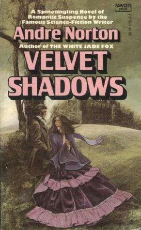 Velvet Shadows (1980) by Andre Norton