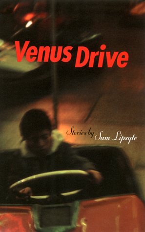 Venus Drive (2000) by Sam Lipsyte