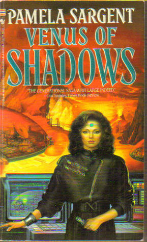 Venus of Shadows (1989) by Pamela Sargent