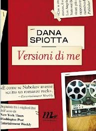 Versioni di me (2011) by Dana Spiotta