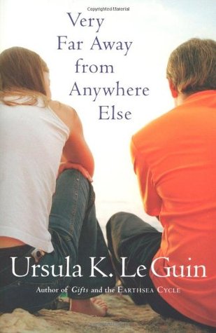 Very Far Away from Anywhere Else (2015) by Ursula K. Le Guin