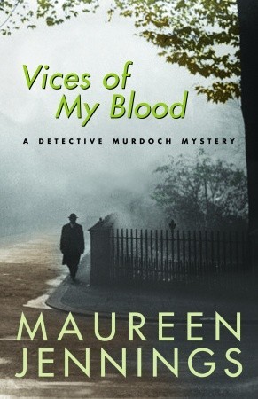 Vices of My Blood (2006) by Maureen Jennings