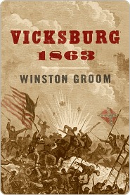 Vicksburg, 1863 Vicksburg, 1863 (2009) by Winston Groom