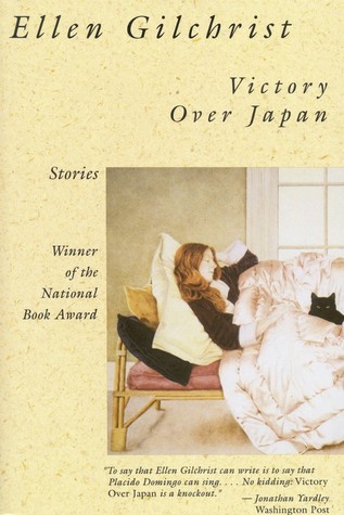 Victory Over Japan: A Book of Stories (1985) by Ellen Gilchrist