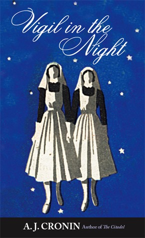 Vigil in the Night (2010) by A.J. Cronin