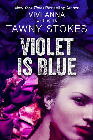 Violet is Blue (2014) by Tawny Stokes