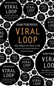 Viral Loop (2009) by Adam L. Penenberg