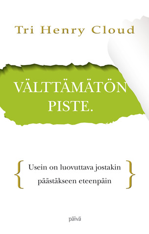 Välttämätön piste - Usein on luovuttava jostakin päästäkseen eteenpäin (2012)