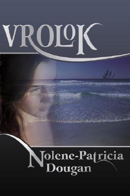 Vrolok (2005) by Nolene-Patricia Dougan