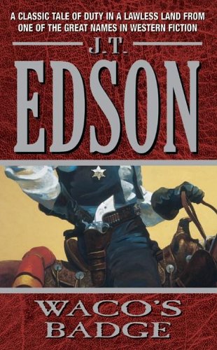 Waco's Badge (2005) by J.T. Edson