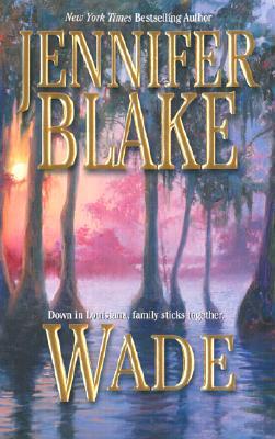 Wade (2002) by Jennifer Blake